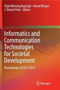 Informatics and Communication Technologies for Societal Development: Proceedings of Icicts 2014