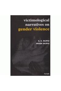 Victimmological Narratives On Gender Violence