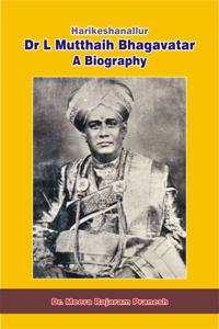 Harikeshanallur Dr L Mutthaih Bhagavatar- A Biography