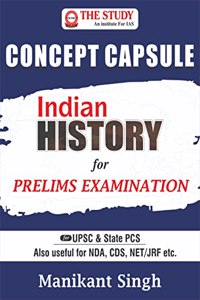 Concept Capsule - Indian History for Prelims Examination by Manikant Singh