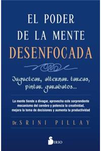 El Poder de la Mente Desenfocada