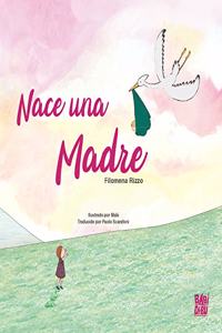 Nace una madre