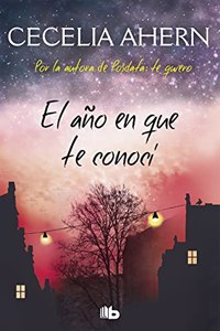El ano en que te conoci