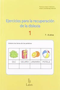 Ejercicios para la recuperacion de la dislexia-1: 7-8 anos (Spanish Edition)
