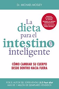 LA DIETA PARA EL INTESTINO INTELIGENTE