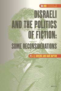 Disraeli and the Politics of Fiction: Some Reconsiderations