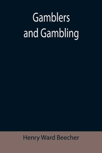 Gamblers and Gambling