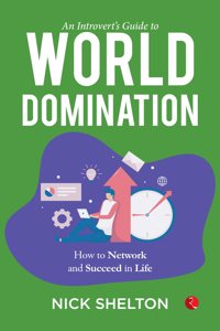 AN INTROVERTS GUIDE TO WORLD DOMINATION