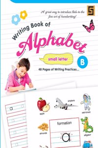 MY FIRST WRITING BOOK - ALPHABET - SMALL LETTERS (B)