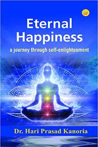 Eternal Happiness:A Journey through Self-enlightenment