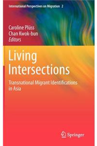 Living Intersections: Transnational Migrant Identifications in Asia