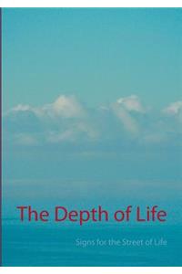 The Depth of Life