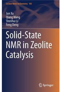 Solid-State NMR in Zeolite Catalysis