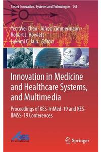 Innovation in Medicine and Healthcare Systems, and Multimedia