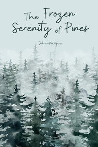 The Frozen Serenity of Pines