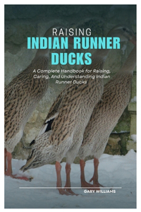 Raising Indian Runner Ducks