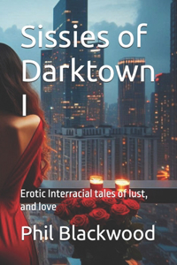 Sissies of Darktown I