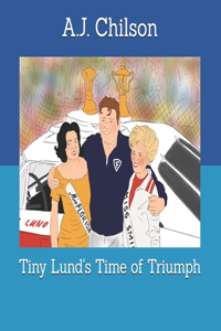 Tiny Lund's Time of Triumph