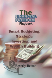 The Financial Freedom Playbook