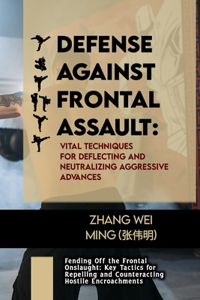 Defense against Frontal Assault