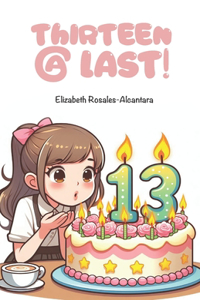 Thirteen @ Last!