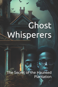 Ghost Whisperers