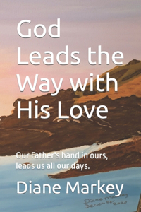 God Leads the Way with His Love