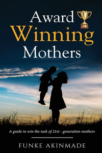 Award Winning Mothers