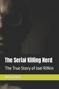 Serial Killing Nerd