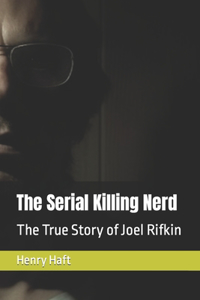 The Serial Killing Nerd