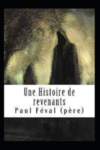 Une Histoire de revenants Annoté