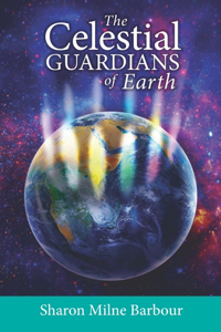 The Celestial Guardians of Earth