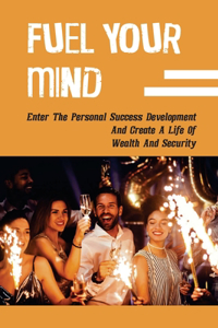 Fuel Your Mind
