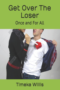 Get Over The Loser