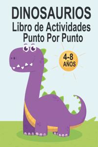 Dinosaurios Libro de Actividades Punto Por Punto 4-8 AÑOS