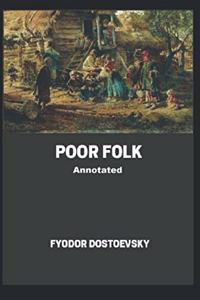 Poor Folk Annotated