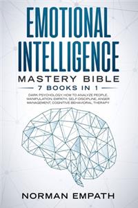 Emotional Intelligence Mastery Bible