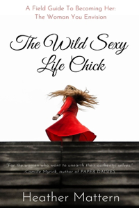 Wild Sexy Life Chick