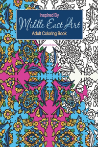 Inspired By Middle East ART, Adult Coloring Book