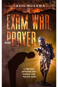 Exam, War, and Prayer