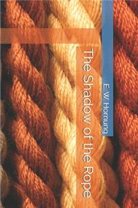 The Shadow of the Rope