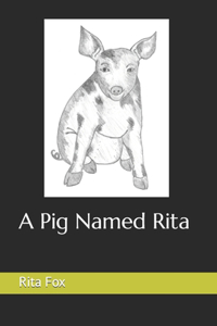 Pig Named Rita