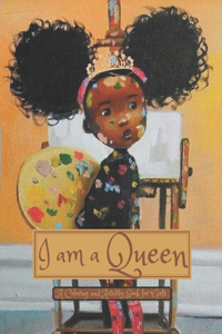 I Am A Queen, A Coloring and Activity Book For Girls