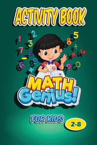 Activity Book math genius! For Kids 2-8