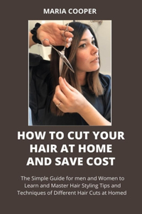 How to Cut Your Hair at Home and Save Cost