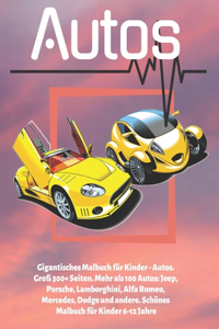 Gigantisches Malbuch für Kinder - Autos. Groß 300+ Seiten. Mehr als 100 Autos