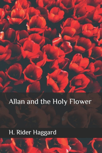 Allan and the Holy Flower