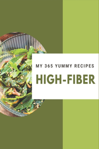 My 365 Yummy High-Fiber Recipes