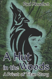 A Hut in the Woods