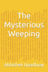 Mysterious Weeping